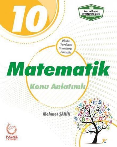 10. Sınıf Matematik Konu Anlatımlı - Mehmet Şahin | Palme - 9786052820