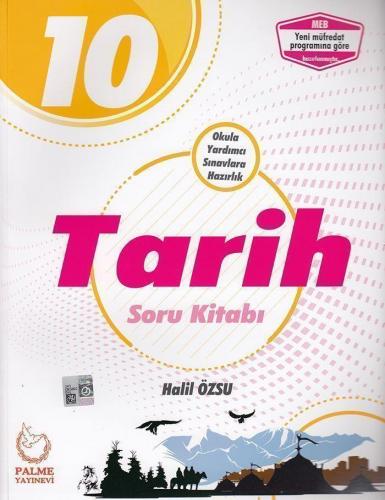 10. Sınıf Tarih Soru Kitabı - Halil Özsu | Palme - 9786052820490