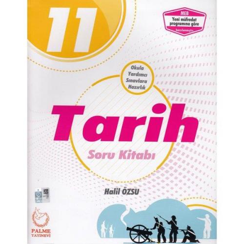 11. Sınıf Tarih Soru Kitabı - Halil Özsu | Palme - 9786052821046