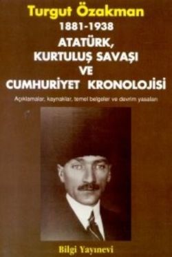 1881-1938 Atatürk Kurtuluş Savaşı - Turgutözakman | Bilgi - 9789754948
