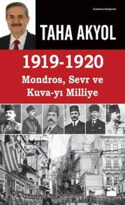 1919-1920 Mondros Sevr Kuvayi Milliye - Taha Akyol | Doğan Kitap - 978