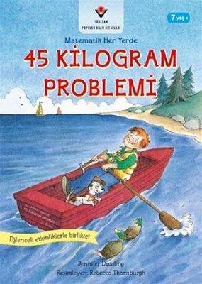 45 Kilogram Problemi-matematik Her Yerde - Jennifer Dussling | Tübitak