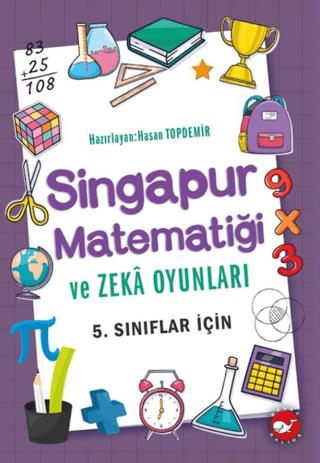 5. Sınıflar İçin Singapur Matematiği Ve Zeka Oyunları