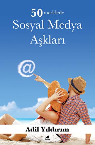 50 Maddede Sosyal Medya Aşkları - Adil Yıldırım | Destek - 97862583600