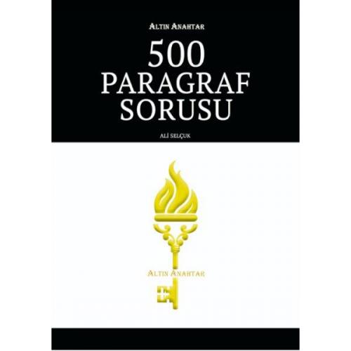 500 Paragraf Sorusu - Ali Selçuk | Altın Anahtar - 9786056671258