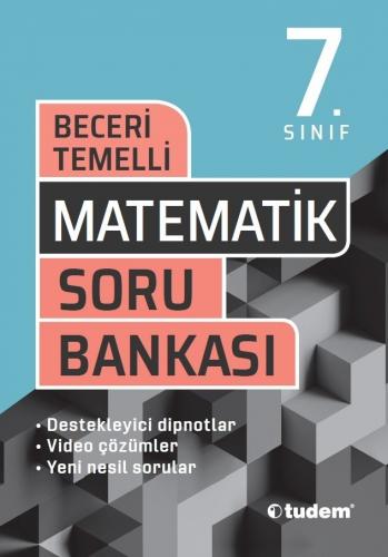 7. Sınıf Matematik Soru Bankası Beceri Temelli - Tudem Yazı Kurulu | T