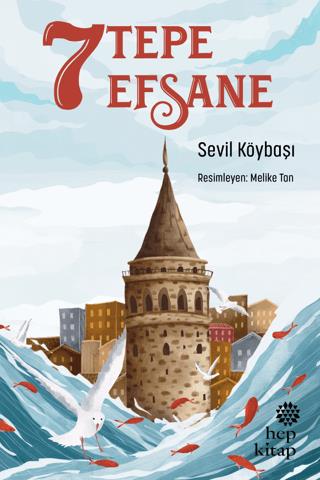 7 Tepe 7 Efsane - Sevil Köybaşı | Hep - 9786051924717