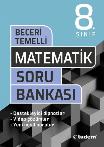 8. Sınıf Matematik Soru Bankası Beceri Temelli - Tudem Yazı Kurulu | T