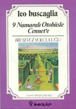 9'nolu Otobüsle Cennete - Leo Buscaglia | İnkılap - 9789751004307