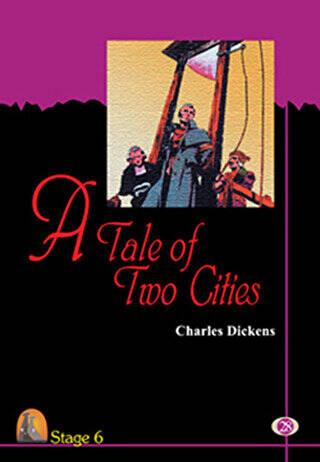 A Tale Of Two Cities Stage 6 İngilizce Hikaye - Charles Dickens | Kapa