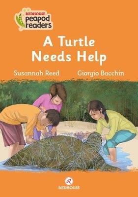 A Turtle Needs Help - Peapod Readers