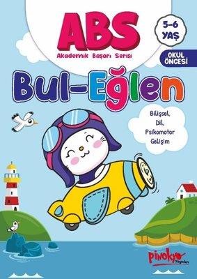 Abs Bul - Eğlen Bilişsel, Dil, Psikomotor Gelişim 5 - 6 Yaş - Buçe Day