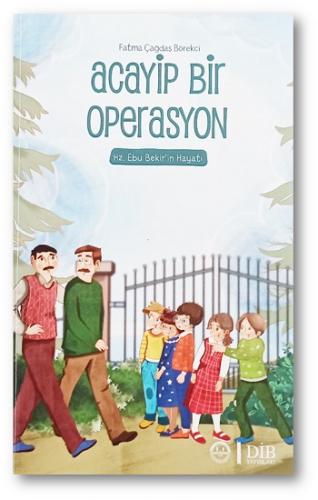 Acayip Bir Operasyon Hz Ebu Bekirin Hayatı