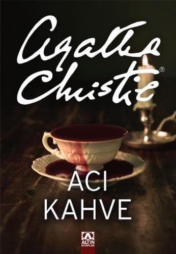 Acı Kahve - Agatha Chrıstıe | Altın - 9789754058789