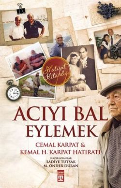 Acıyı Bal Eylemek - Cemal Karpat &kemal H.karpat | Timaş Tarih - 97860