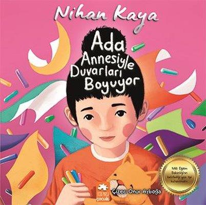 Ada Annesiyle Duvarları Boyuyor - Nihan Kaya | Eksik Parça - 978625712