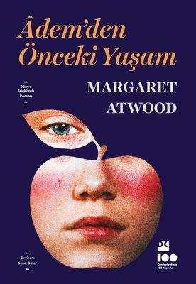 Adem'den Önceki Yaşam - Margaret Atwood | Doğan Kitap - 9786256417601