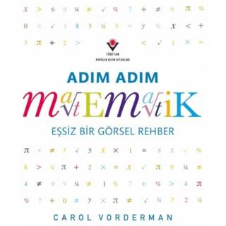 Adım Adım Matematik - Eşsiz Bir Görsel Rehber - Murat Şahin | TÜBİTAK 