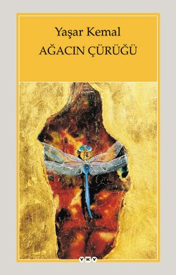 Ağacın Çürüğü - Yaşar Kemal | Yky - 9789750807374