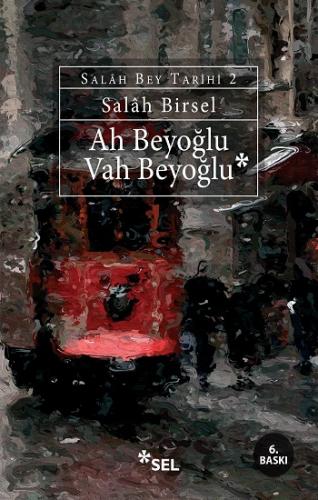 Ah Beyoğlu Vah Beyoğlu - Salah Birsel | Sel - 9789755701721