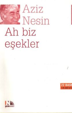 Ah Biz Eşekler - Aziz Nesin | Nesin - 9789759038076