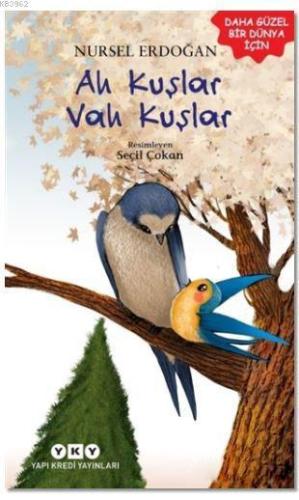 Ah Kuşlar Vah Kuşlar - Nursel Erdoğan | Yky - 9789750839580