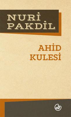 Ahid Kulesi - Nuri Pakdil | Edebiyat Dergisi - 9789757013051