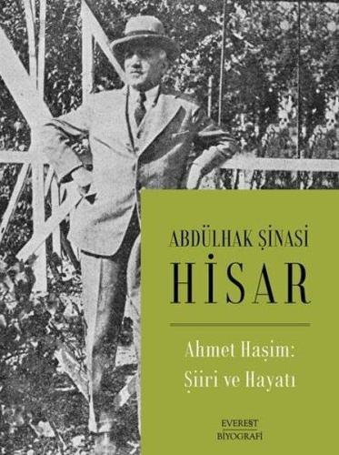 Ahmet Haşim: Şiiri Ve Hayatı - | Everest - 9786051858081