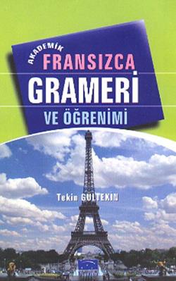 Akademik Fransızca Grameri Ve Öğrenimi - Tekin Gültekin | Parıltı - 97