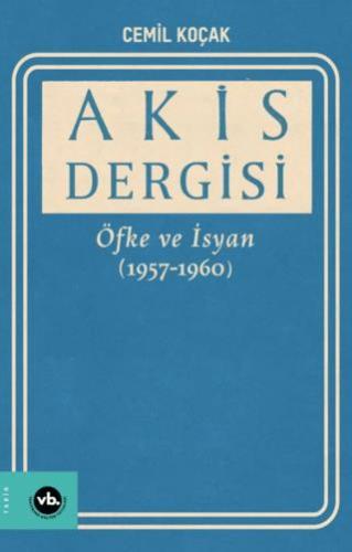 Akis Dergisi Öfke Ve İsyan (1957-1960) (2. Cilt)