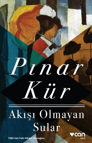 Akışı Olmayan Sular - Pınar Kür | Can Yayınları - 9789750733789