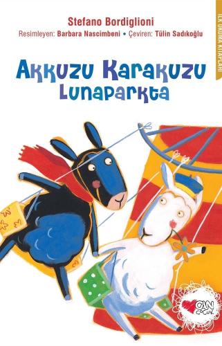 Akkuzu Karakuzu Lunaparkta - Stefano Bordiglioni | Can - 9789750725852