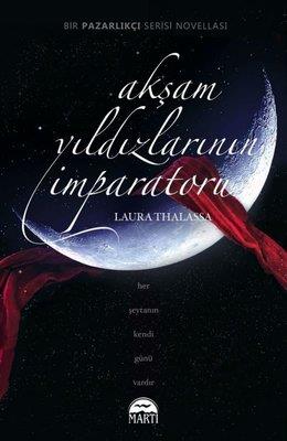 Akşam Yıldızlarının İmparatoru - Pazarlıkçı Serisi 4.kitap
