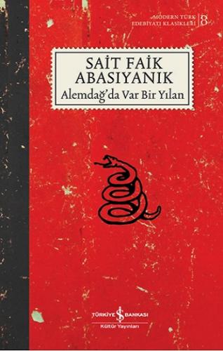 Alemdağ'da Var Bir Yılan - Modern Türk Edebiyatı Klasikleri 8 - Sait F