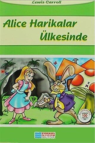 Alice Harikalar Ülkesinde - Lewis Carroll | Evrensel İletişim Yayınlar