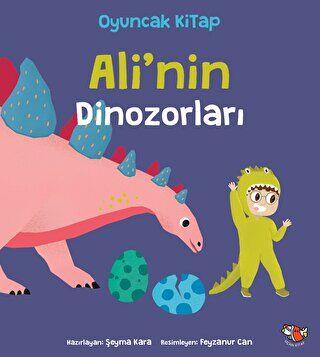 Ali'nin Dinozorları - Şeyma Kara | Uçan Kitap - 9786057170538
