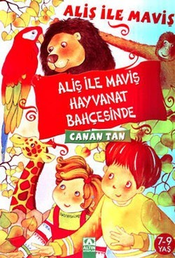 Aliş İle Maviş Hayvanat Bahçesinde - Canan Tan | Altın - 9789752109490