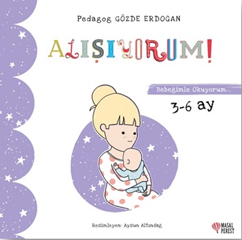 Alışıyorum Bebeğimle Okuyorum 3 - 6 Ay