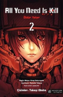 All You Need Is Kıll Öldür Yeter 2 Manga - Hiroşi Sakurazaka | Akılçel