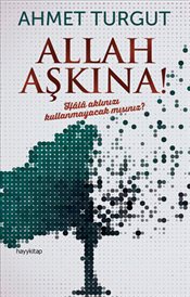 Allah Aşkına - Ahmet Turgut | Hayy - 9786055181611