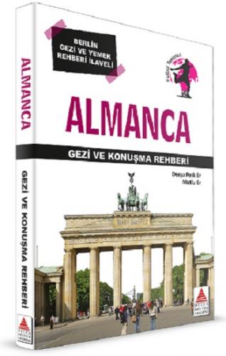 Almanca Gezi Ve Konuşma Rehberi - Derya Perk Er Mutlu Er | Delta Kültü