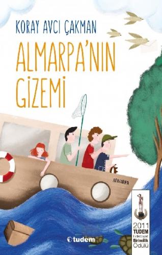 Almarpanın Gizemi - Koray Avcı Çakman | Tudem - 9786052853238