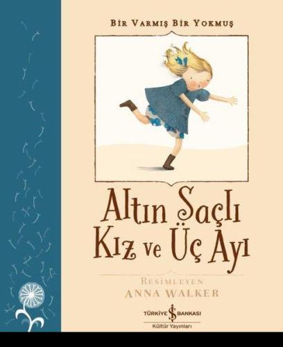 Altın Saçlı Kız Ve Üç Ayı - Bir Varmış Bir Yokmuş