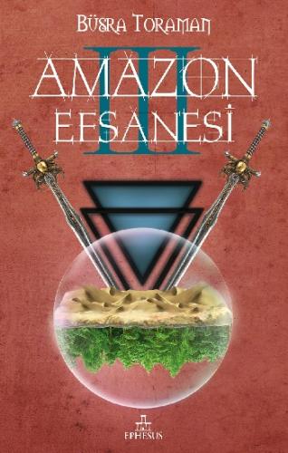 Amazon Efsanesi 3 Uyanış - Büşra Toroman | Ephesus - 9786059232715