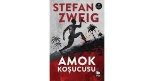 Amok Koşucusu - Stefan Zweig | Bilgi - 9789752207769