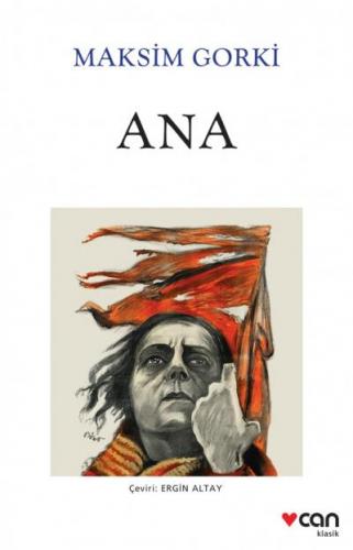 Ana ( Yeni Beyaz Kapak ) - Maksim Gorki | Can - 9789750739156