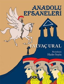 Anadolu Efsaneleri - Yalvaç Ural | Yky - 9789750823282