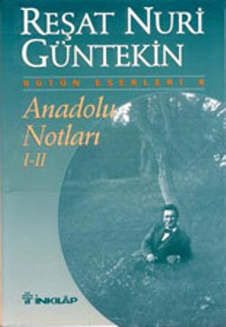 Anadolu Notları I-ıı - Reşat Nuri Güntekin | İnkılap - 9789751002853