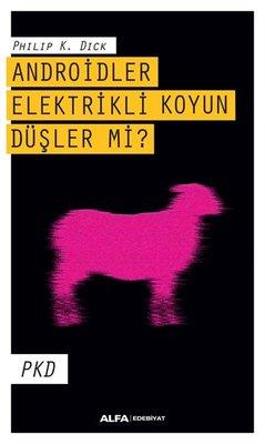 Androidler Elektrikli Koyun Düşler Mi? - Philip K. Dick | Alfa - 97860