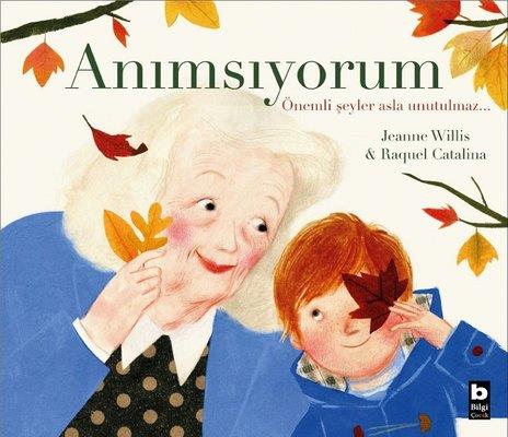 Anımsıyorum - Jeanne Willis | Bilgi - 9789752211247